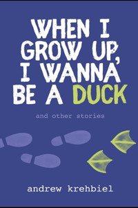 When I Grow Up, I Wanna Be a Duck