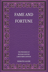 Fame and Fortune