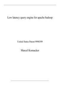 Low latency query engine for apache hadoop