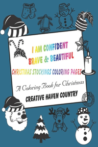 I Am Confident Brave & Beautiful Christmas Stockings Coloring Pages. Creative Haven Country a Coloring Book for Christmas.