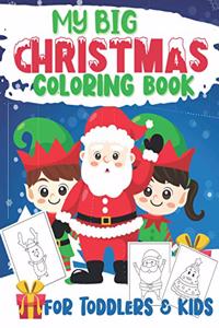 Christmas Coloring Book for Toddlers and Kids: : 100 Fun & Simple Christmas Designs for Toddlers and Kids ages 1-3 - 2-4 - 3-5