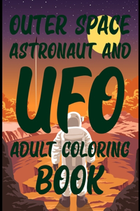 Outer Space Astronaut and UFO Coloring Book