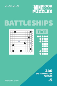 Mini Book Of Logic Puzzles 2020-2021. Battleships 11x11 - 240 Easy To Master Puzzles. #5