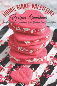 Home Make Valentine Recipes Cookbook
