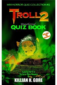 Troll 2 Unauthorized Quiz Book