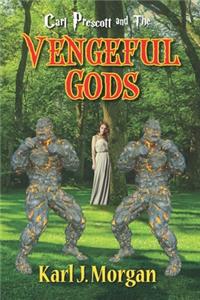 Carl Prescott and The Vengeful Gods