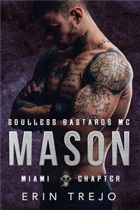 Mason Soulless Bastards MC Miami