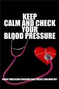 Keep Calm and Check Your Blood Pressure