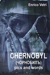 Chernobyl pics and words