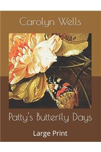 Patty's Butterfly Days