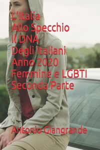 L'Italia Allo Specchio Il DNA Degli Italiani Anno 2020 Femmine e LGBTI Seconda Parte