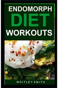 Endomorph Diet & Workouts