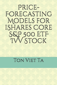 Price-Forecasting Models for iShares Core S&P 500 ETF IVV Stock
