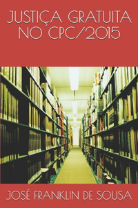 Justiça Gratuita No Cpc/2015