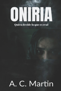 ONÍRIA Quién decide lo que es real...