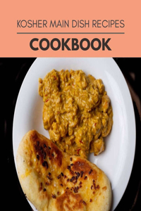 Kosher Main Dish Recipes Cookbook