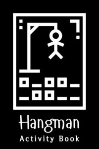 Hangman Activity Book: A 120 Pages Hangman Puzzle Book for Kids, Teens and Adults - Scary Workbook for Kids and Teens!