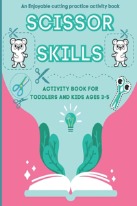 Scissor Skills Activity Book for Toddlers and Kids Ages 3-5