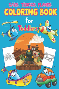 Trucks, Planes and Cars Coloring Book for Toddlers