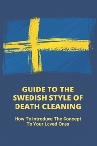 Guide To The Swedish Style Of Death Cleaning