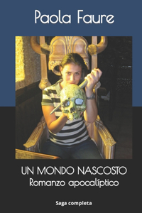 UN MONDO NASCOSTO Romanzo apocalíptico