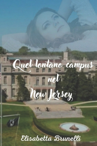 Quel lontano campus nel New Jersey