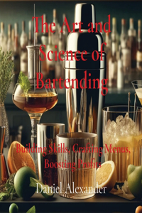 Art and Science of Bartending