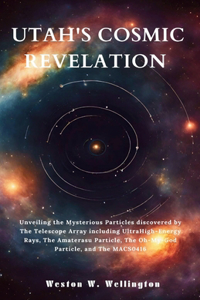 Utah's Cosmic Revelation