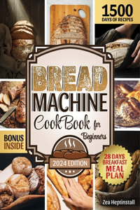 Bread Machine Cookbook for Beginners