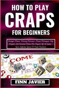 How to Play Craps for Beginners