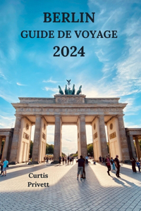 Berlin Guide de Voyage 2024