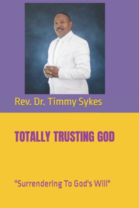 Totally Trusting God