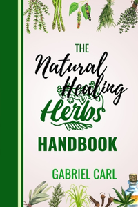 Natural Healing Herbs Handbook