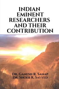 Indian eminent researchers and their contribution