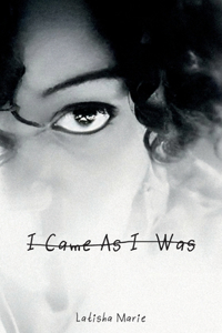 I Came As I Was
