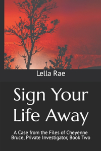 Sign Your Life Away