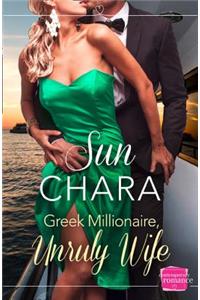 Greek Millionaire, Unruly Wife