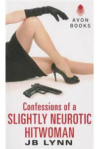 Confessions of a Slightly Neurotic Hitwoman