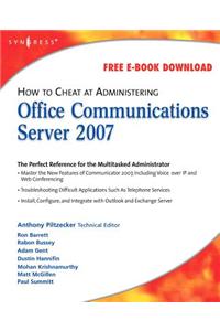 How to Cheat at Administering Office Communications Server 2007
