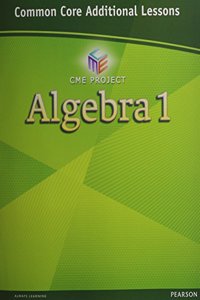 Center for Math Education 2012 Common Core Algebra 1 Additional Lessons Student Workbook Grade 8/9