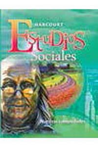 Harcourt Estudios Sociales: Student Edition Grade 3 2008