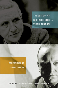 The Letters of Gertrude Stein and Virgil Thomson