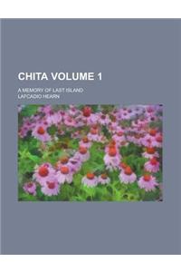Chita; A Memory of Last Island Volume 1