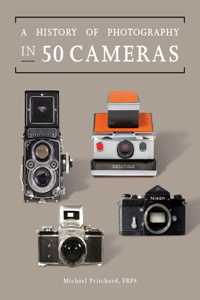 History of Photography in 50 Cameras