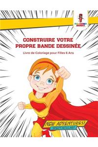 Construire Votre Propre Bande Dessinée