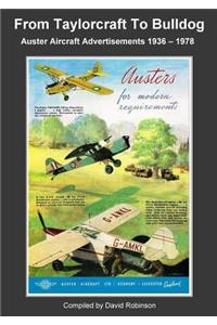 From Taylorcraft To Bulldog - Auster Aircraft Advertisements 1936 - 1978