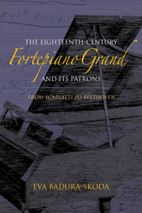 The Eighteenth-Century Fortepiano Grand and Its Patrons