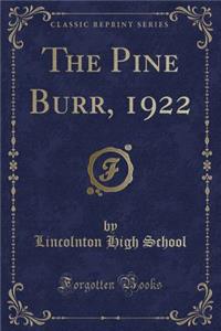The Pine Burr, 1922 (Classic Reprint)