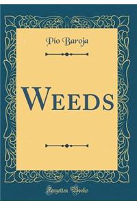 Weeds (Classic Reprint)