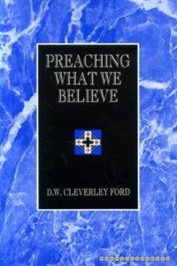 Preaching What We Believe (Mowbray Preaching S.) Paperback â€“ 1 January 1995